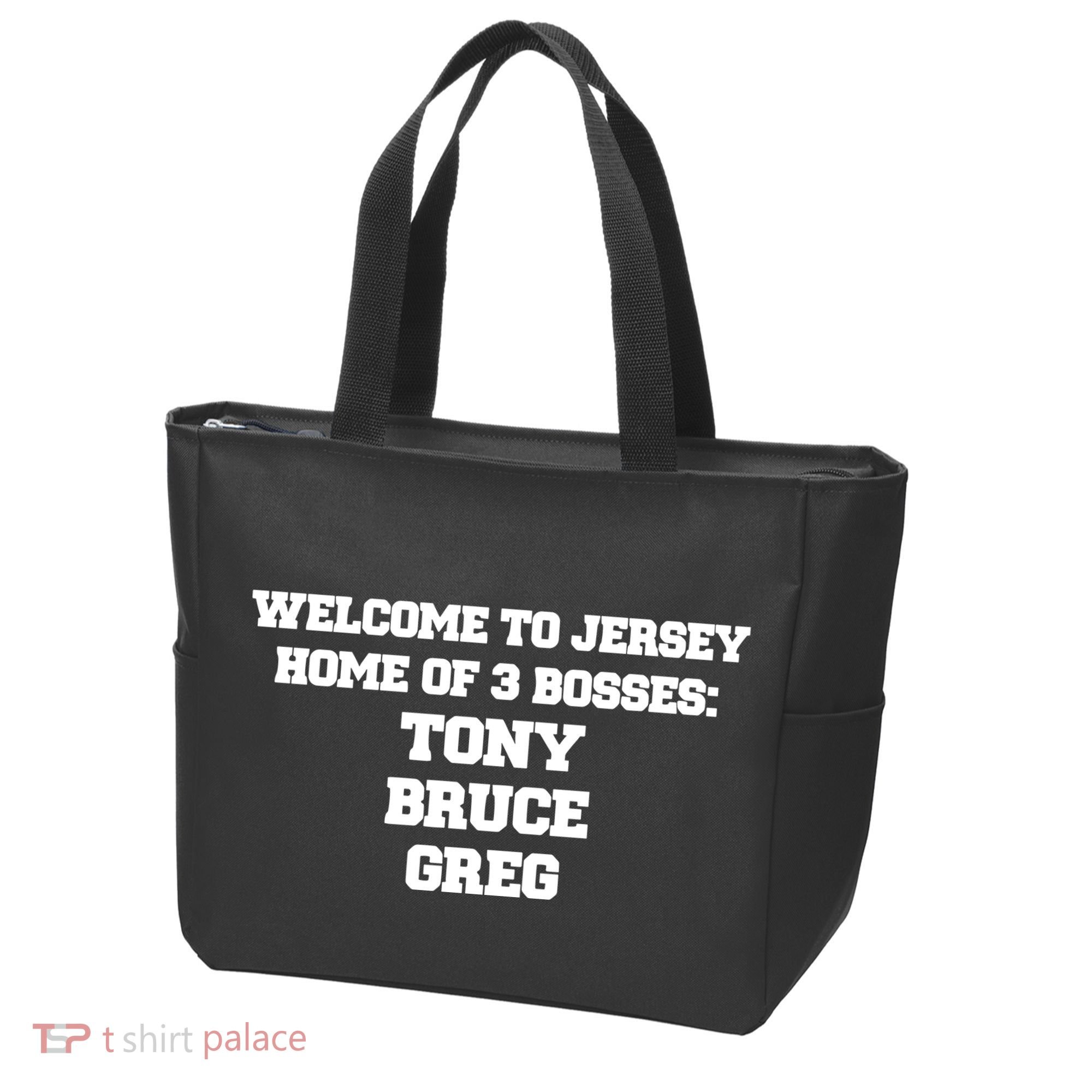 Welcome To Jersey Home Of 3 Bosses Tony Bruce Greg Tote Bag