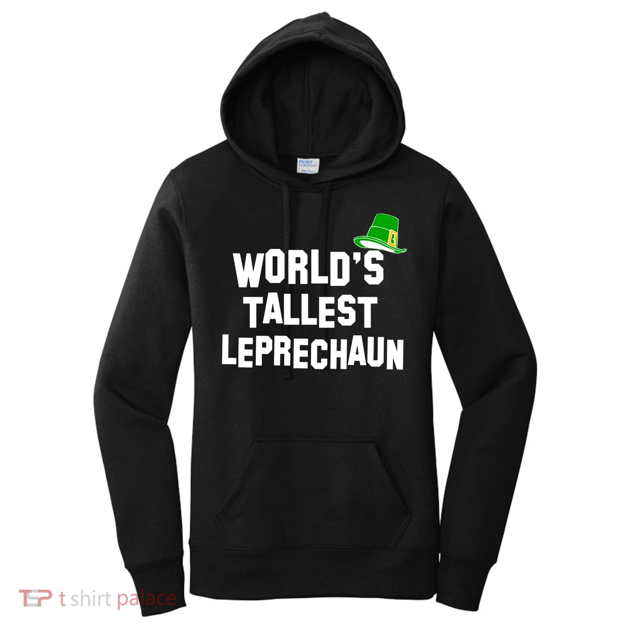 World's Tallest Leprechaun Funny Women's Hoodie