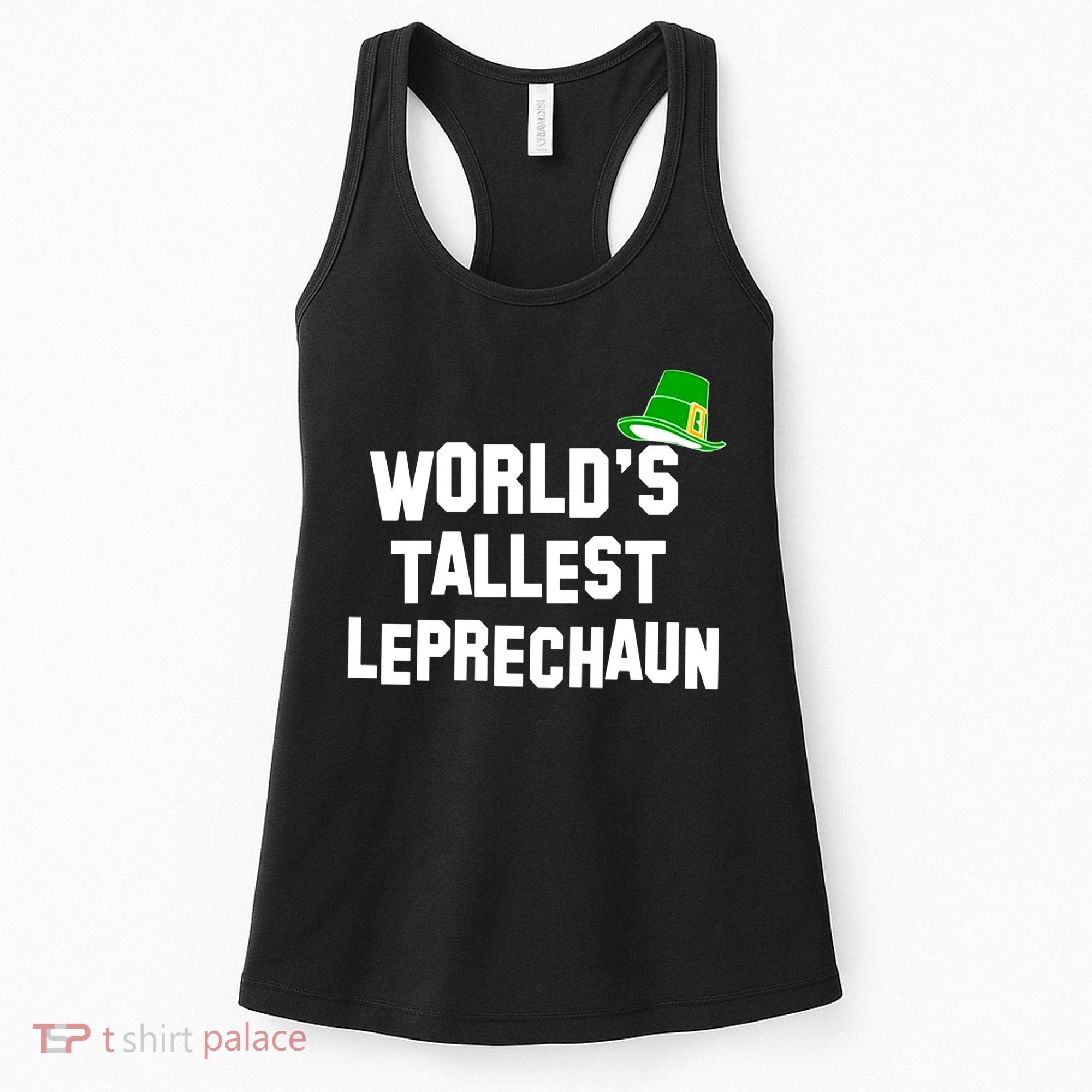 World's Tallest Leprechaun Funny Women's Tank Top