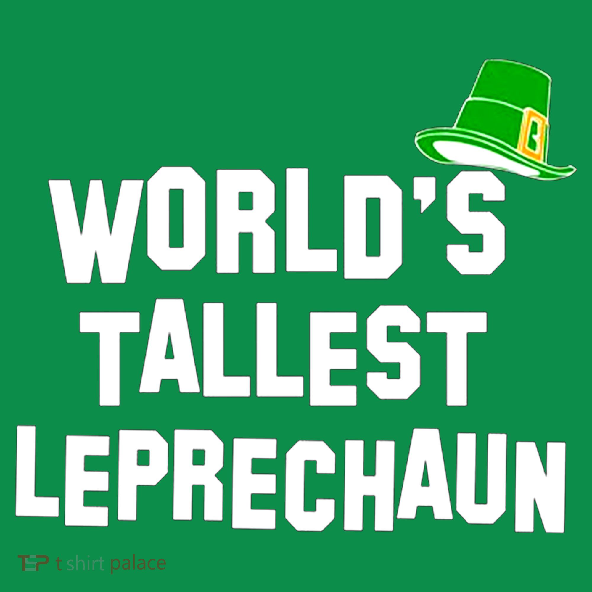 World's Tallest Leprechaun Funny Long Sleeve Shirt