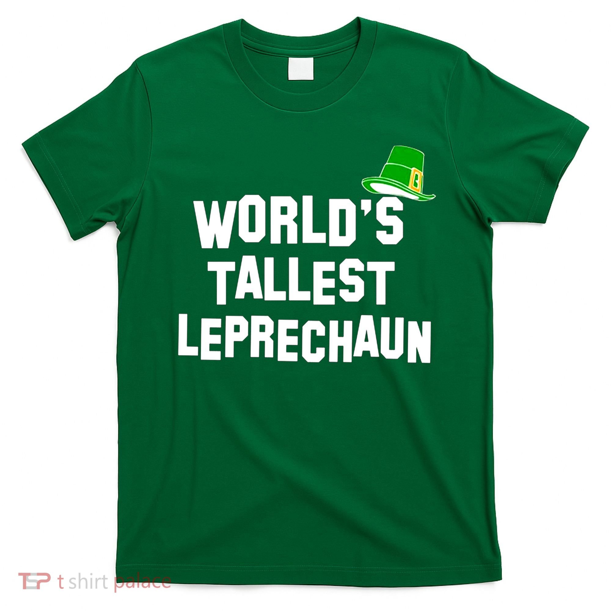 World's Tallest Leprechaun Funny T-Shirt