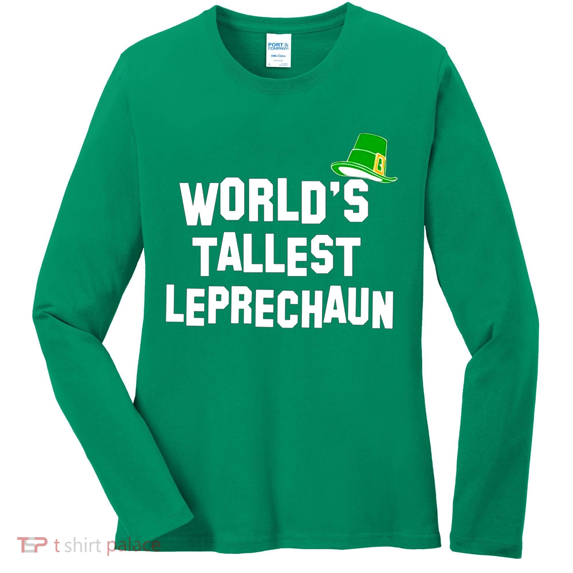 World's Tallest Leprechaun Funny Women's Long Sleeve Shirt