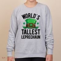 World's Tallest Leprechaun St Patricks Day Funny Gift Meaningful Gift Women's Sweatshirt thumb 0