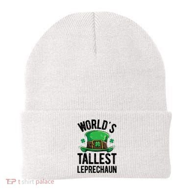 World's Tallest Leprechaun St Patricks Day Funny Gift Meaningful Gift Beanie