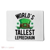 World's Tallest Leprechaun St Patricks Day Funny Gift Meaningful Gift Mousepad thumb 0