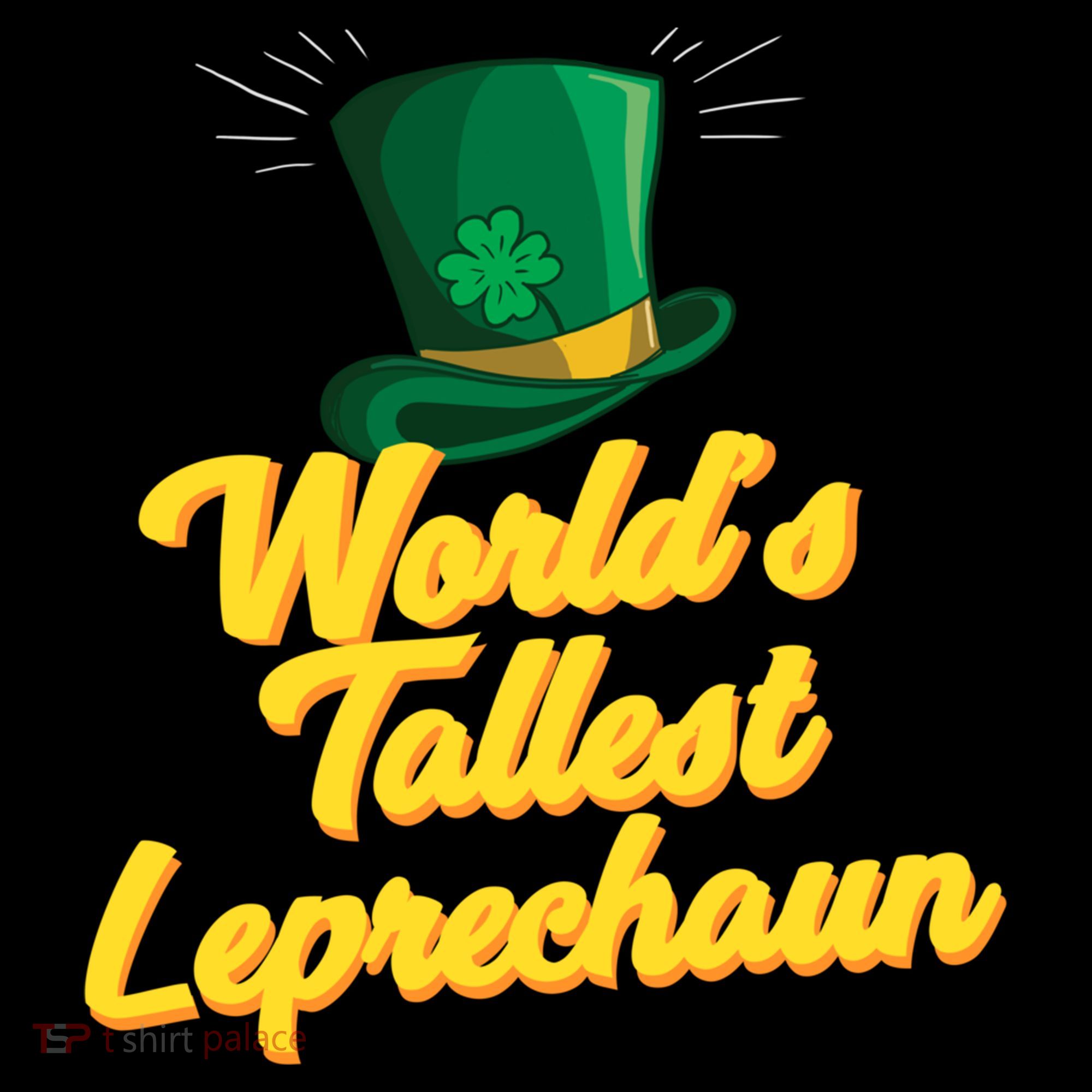 World's Tallest Leprechaun Meaningful Gift Women's Hoodie