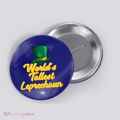 World's Tallest Leprechaun Meaningful Gift Button
