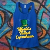 World's Tallest Leprechaun Meaningful Gift Women's Tank Top thumb 3