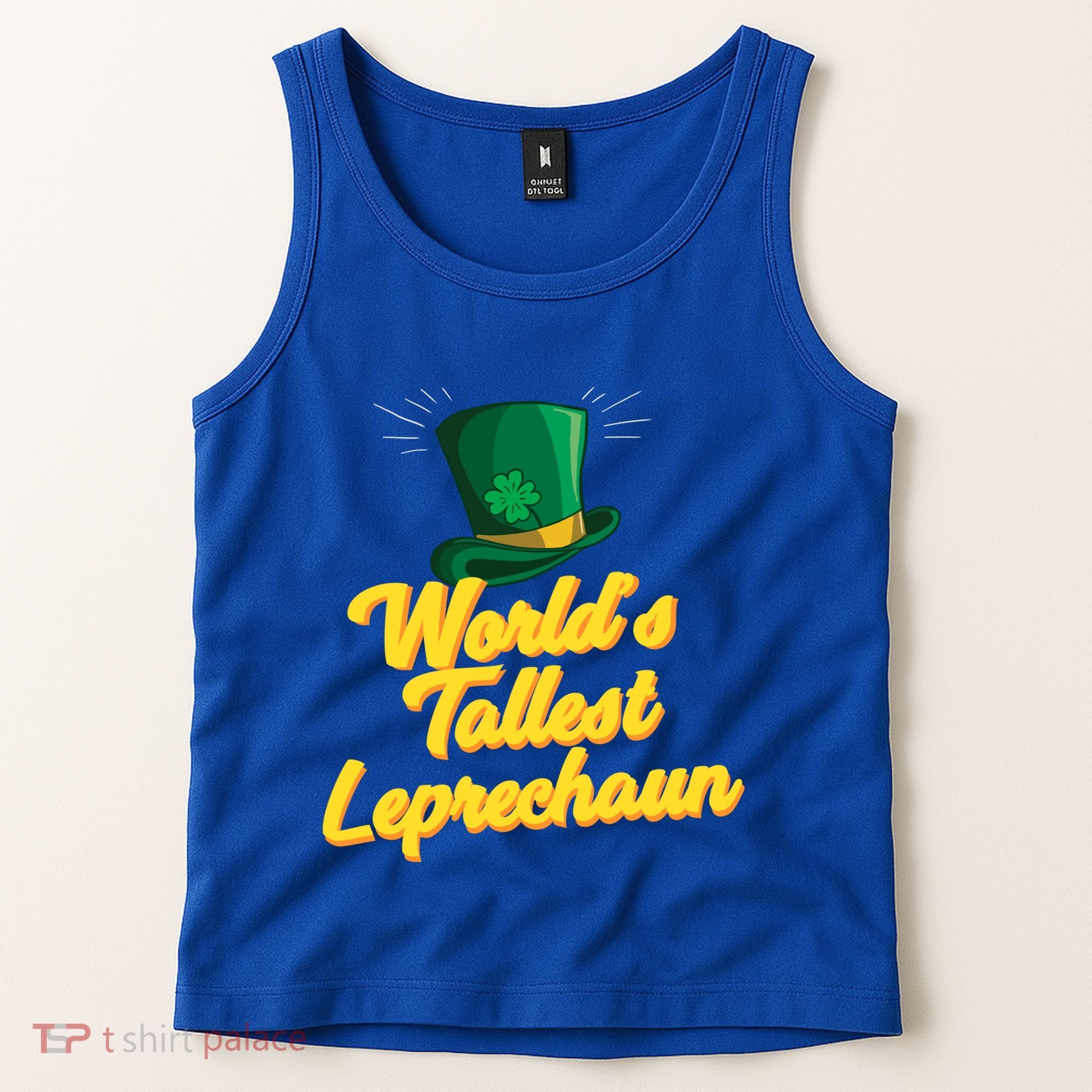 World's Tallest Leprechaun Meaningful Gift Tank Top