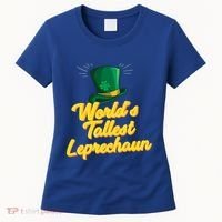World's Tallest Leprechaun Meaningful Gift Women's T-Shirt thumb 0