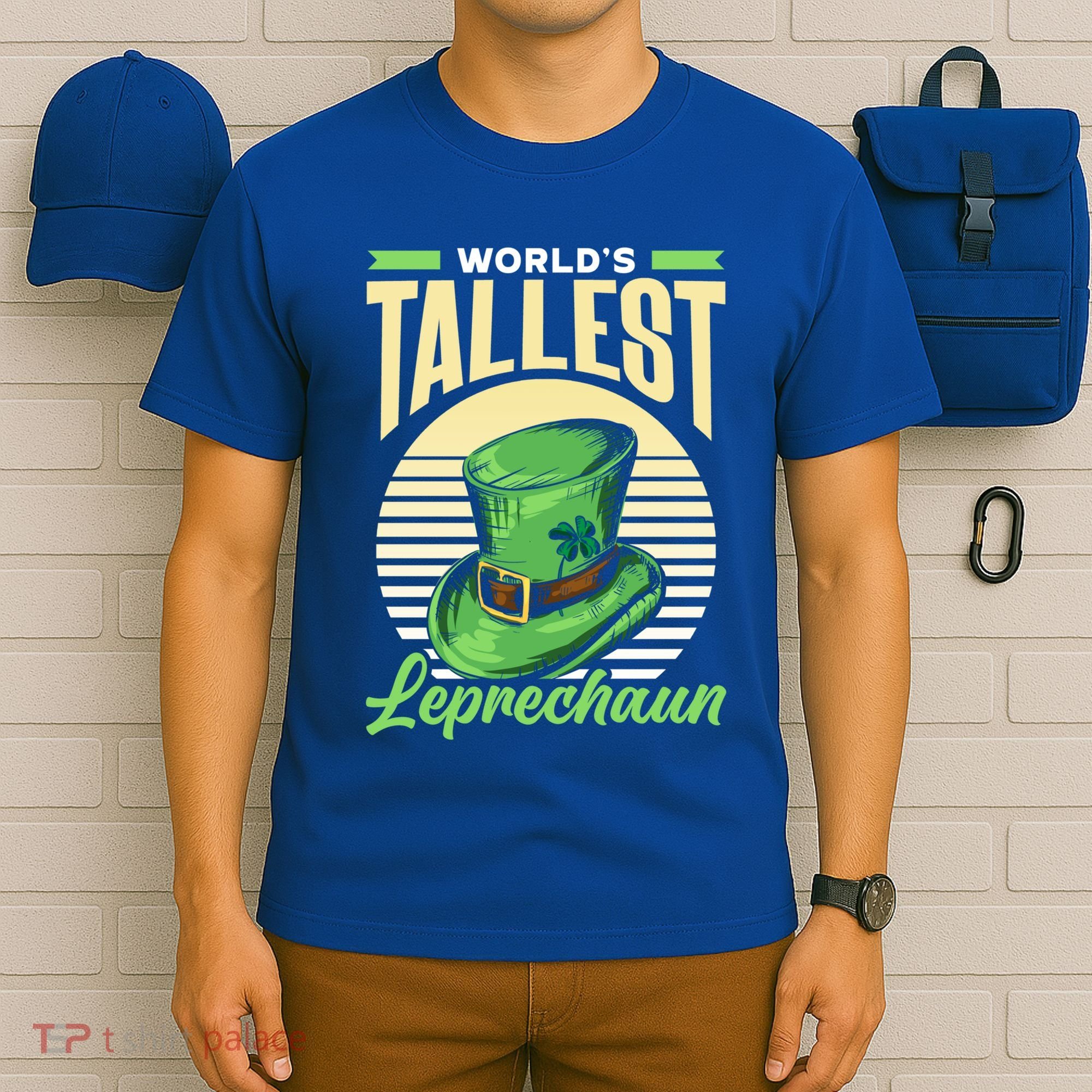 World's Tallest Leprechaun Tall Irish Ireland Gaelic St Gift T-Shirt