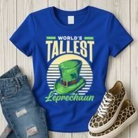 World's Tallest Leprechaun Tall Irish Ireland Gaelic St Gift Women's T-Shirt thumb 3