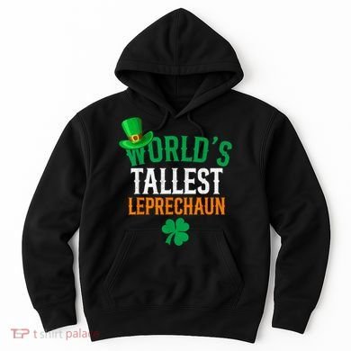 World’S Tallest Leprechaun Funny St PatrickS Day Hoodie