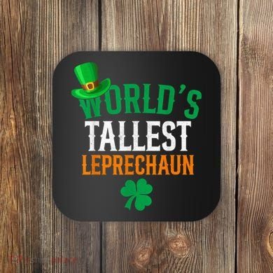 World’S Tallest Leprechaun Funny St PatrickS Day Coaster