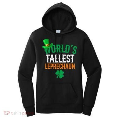 World’S Tallest Leprechaun Funny St PatrickS Day Women's Hoodie