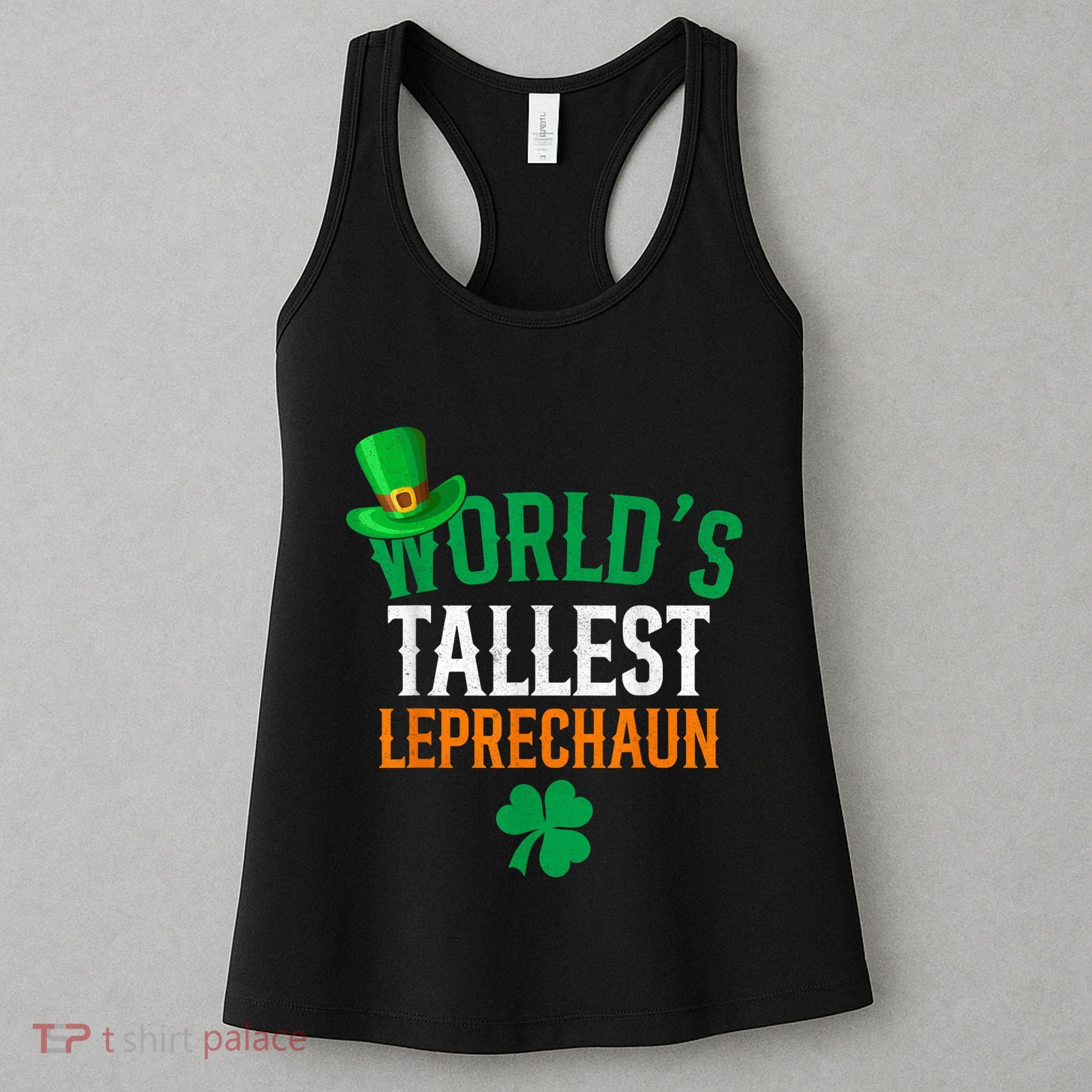 World’S Tallest Leprechaun Funny St PatrickS Day Women's Tank Top