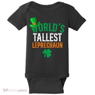 World’S Tallest Leprechaun Funny St PatrickS Day Baby Bodysuit