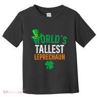 World’S Tallest Leprechaun Funny St PatrickS Day Toddler T-Shirt thumb 0