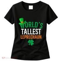 World’S Tallest Leprechaun Funny St PatrickS Day Women's T-Shirt thumb 0