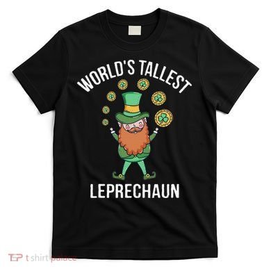 World's Tallest Leprechaun Saint Patrick's Day Gift T-Shirt