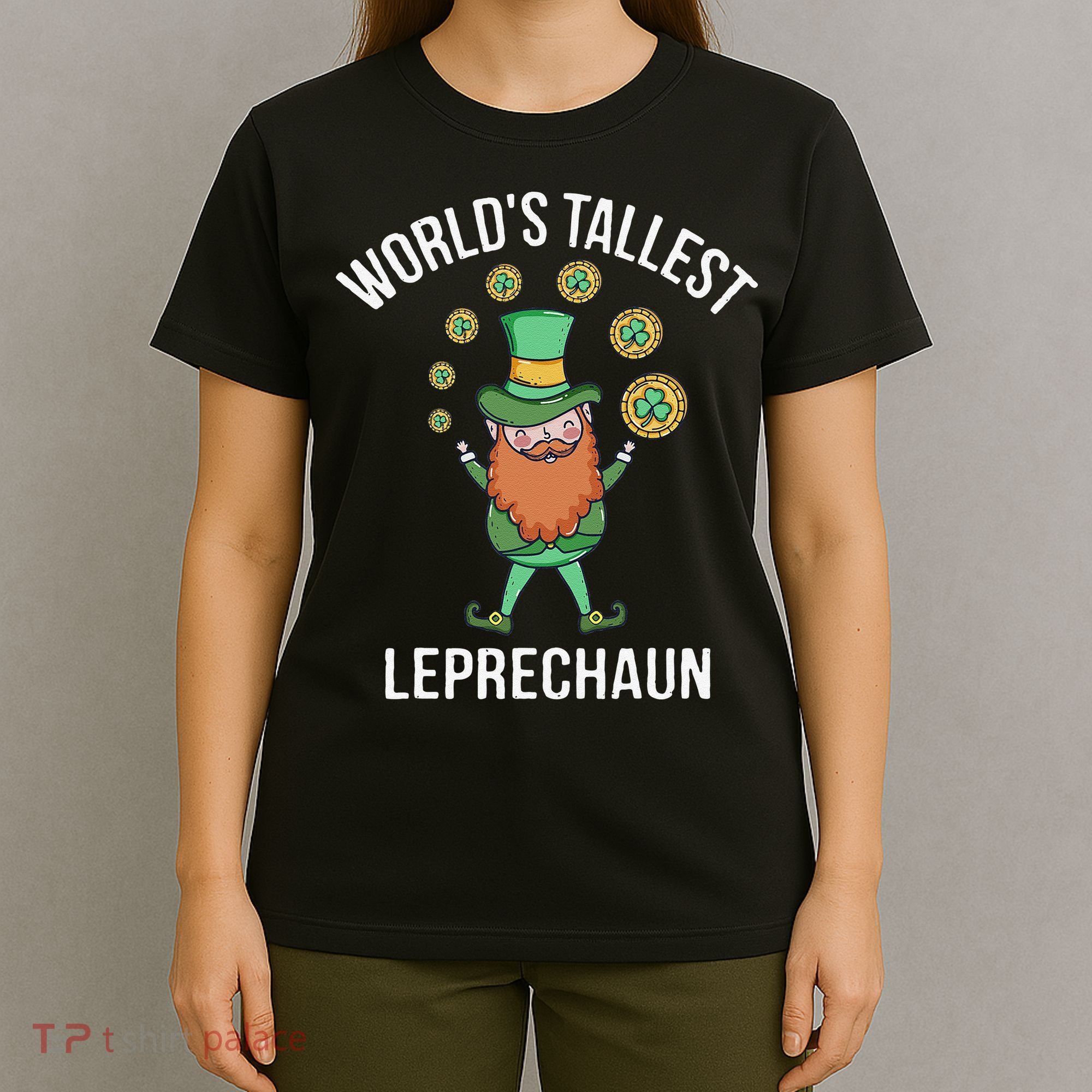 World's Tallest Leprechaun Saint Patrick's Day Gift T-Shirt