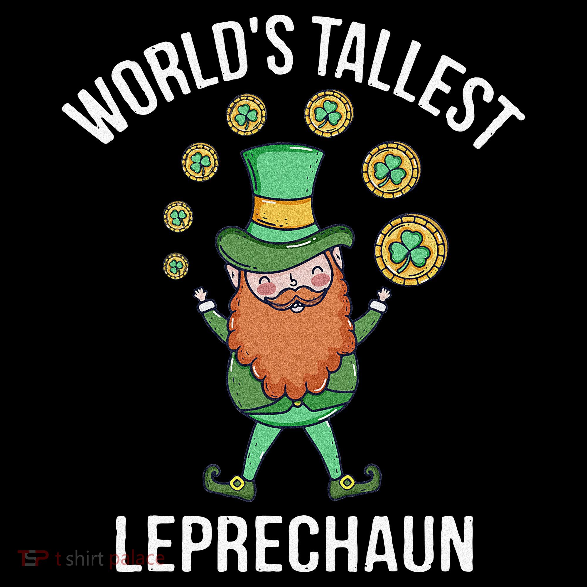 World's Tallest Leprechaun Saint Patrick's Day Gift Women's Hoodie