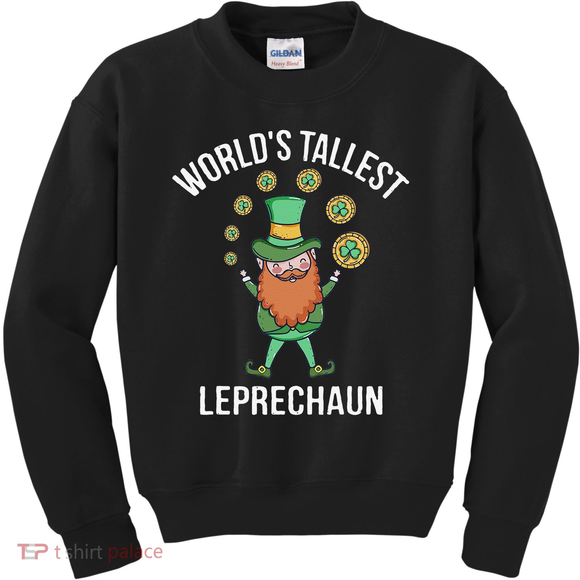 World's Tallest Leprechaun Saint Patrick's Day Gift Kids Sweatshirt