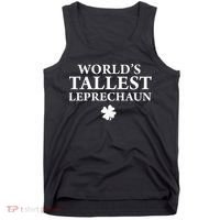 WorldS Tallest Leprechaun Clover Funny St Patricks Day Tank Top thumb 0