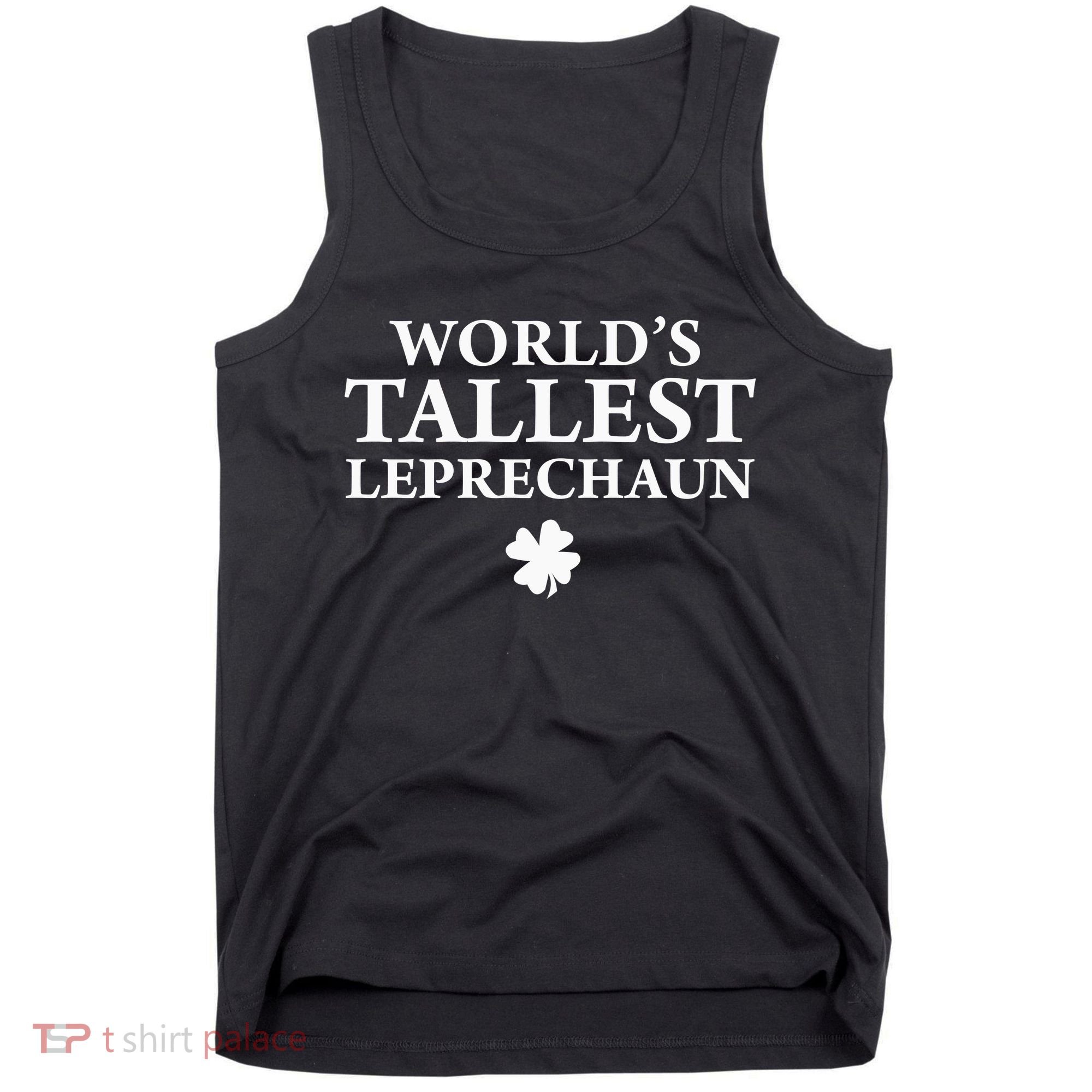 WorldS Tallest Leprechaun Clover Funny St Patricks Day Tank Top