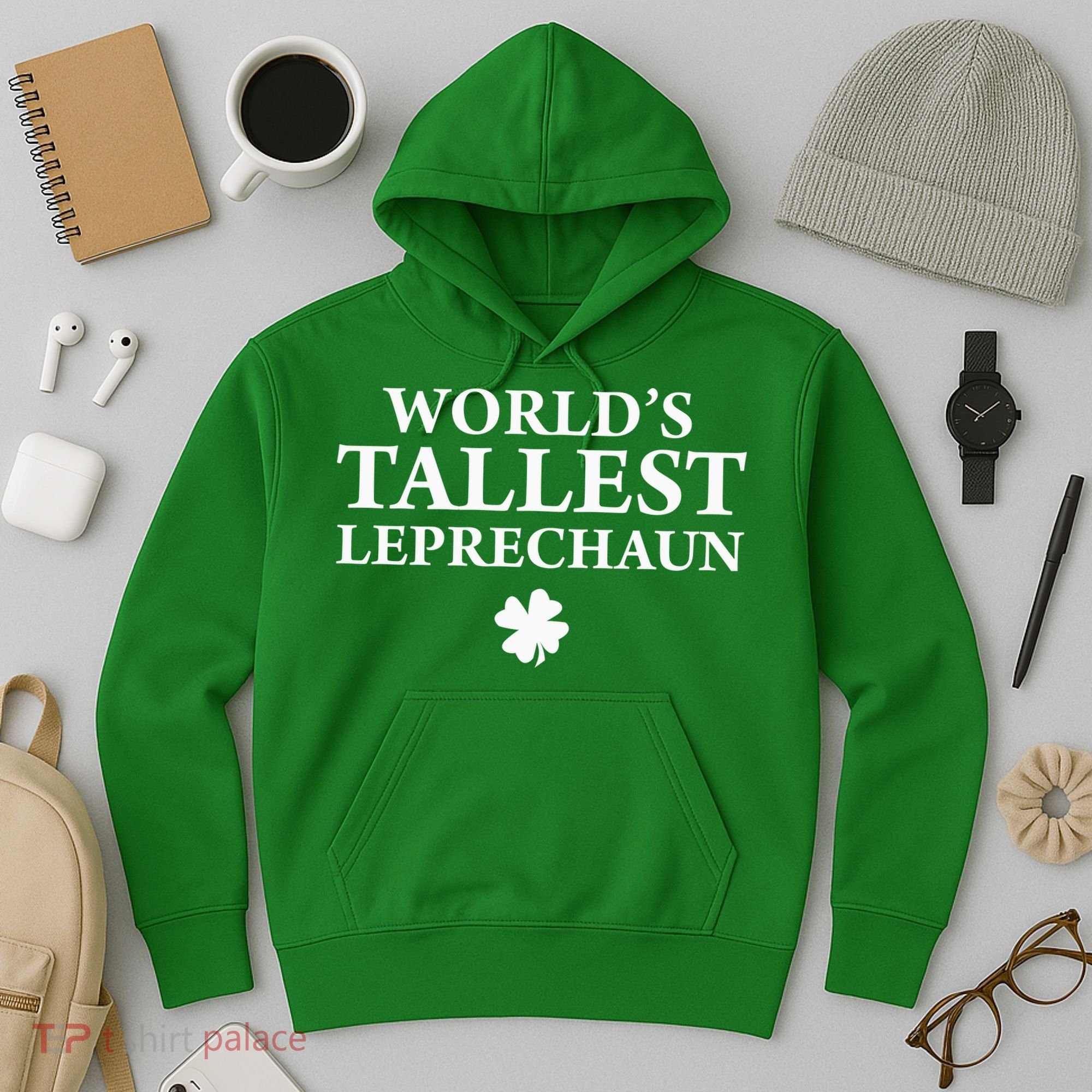 WorldS Tallest Leprechaun Clover Funny St Patricks Day Hoodie