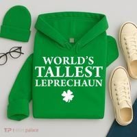 WorldS Tallest Leprechaun Clover Funny St Patricks Day Hoodie thumb 4