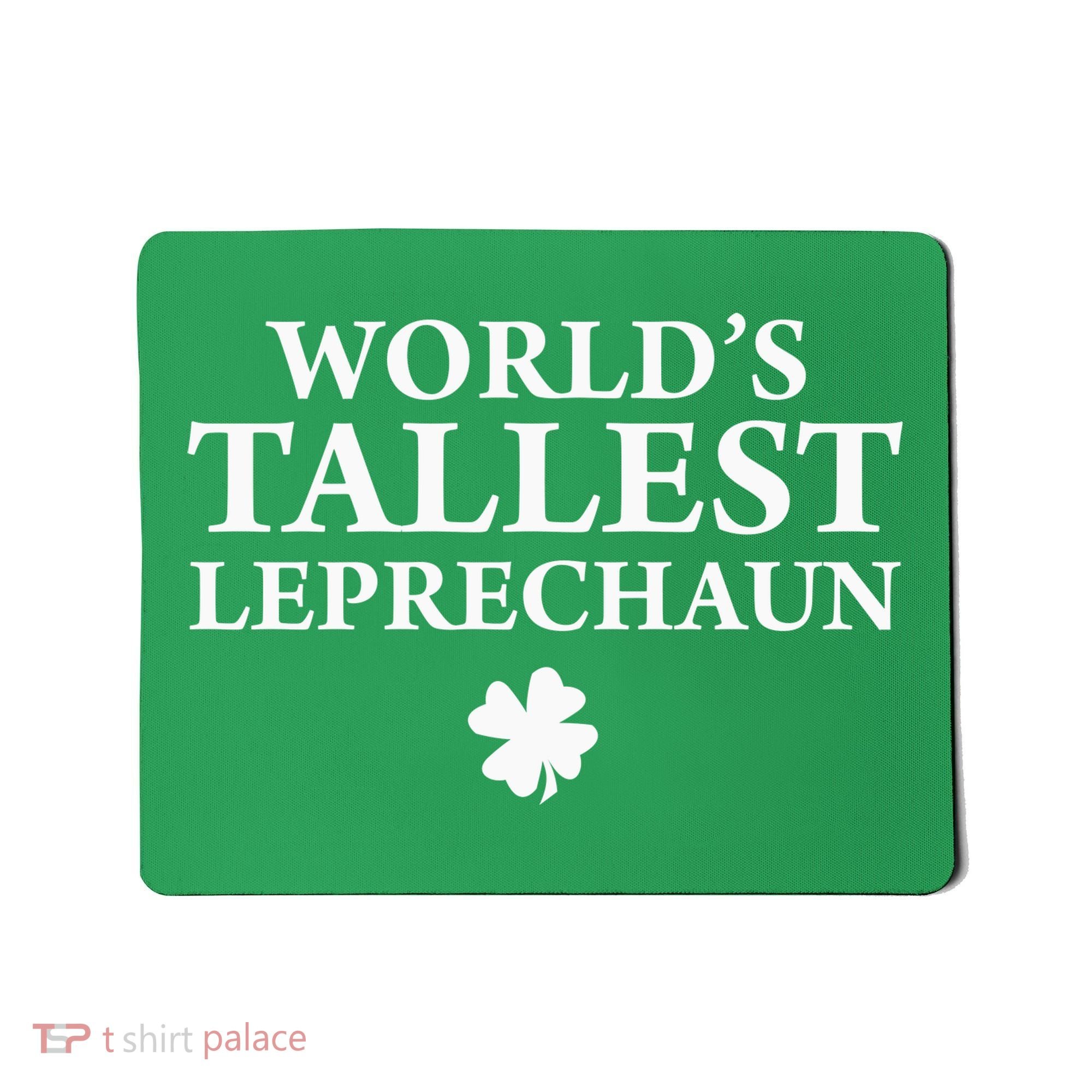 WorldS Tallest Leprechaun Clover Funny St Patricks Day Mousepad