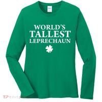WorldS Tallest Leprechaun Clover Funny St Patricks Day Women's Long Sleeve Shirt thumb 0