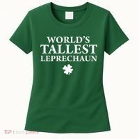 WorldS Tallest Leprechaun Clover Funny St Patricks Day Women's T-Shirt thumb 0
