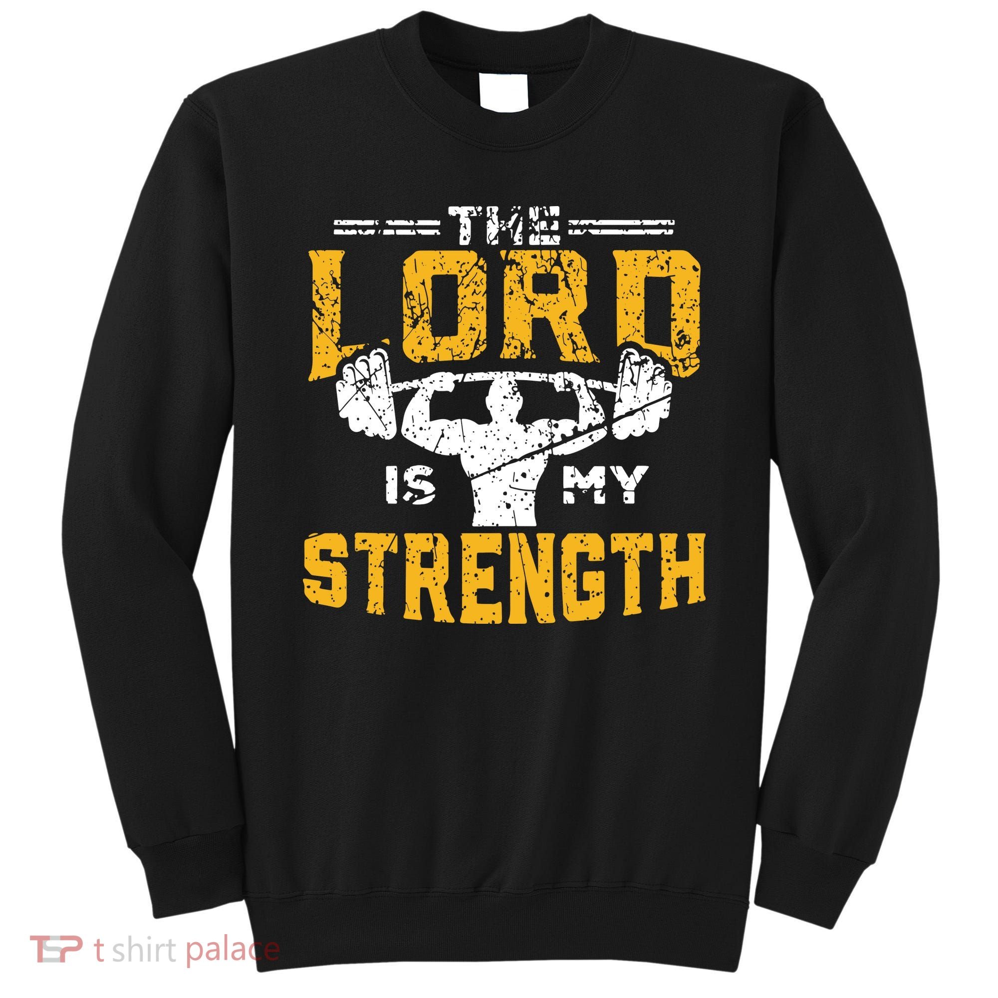 Workout The Lord Is My Strength Funny Christian Gym Sweatshirt
