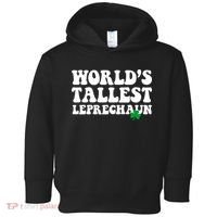 Worlds Tallest Leprechaun St Patricks Clover Toddler Hoodie thumb 0