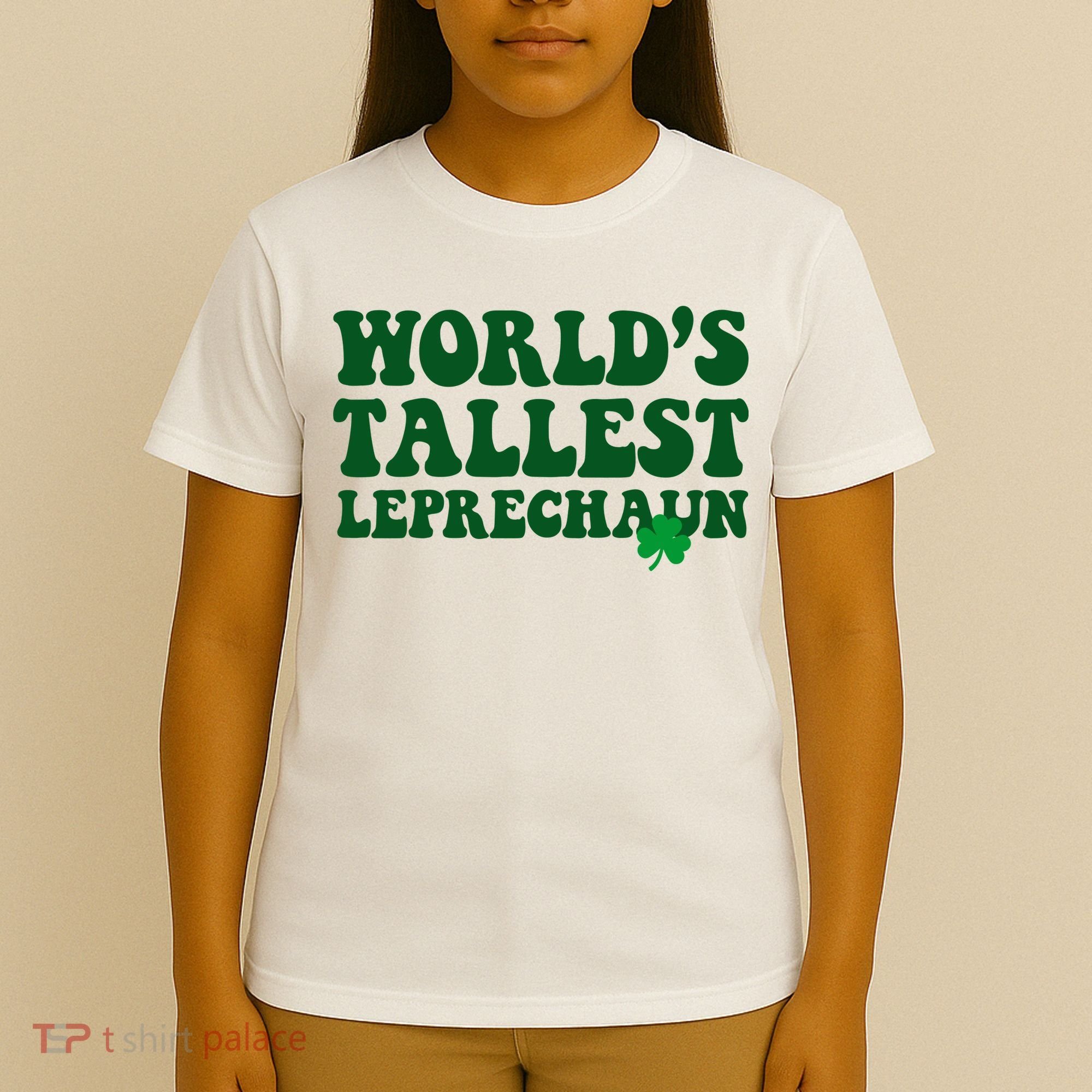 Worlds Tallest Leprechaun St Patricks Clover T-Shirt