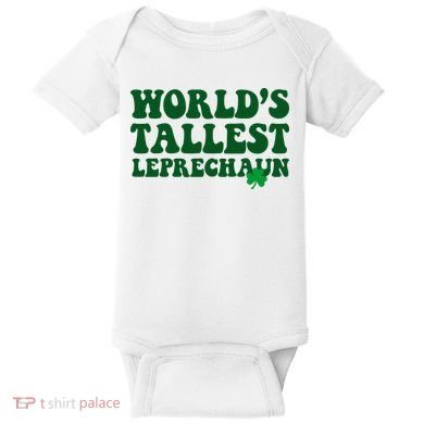 Worlds Tallest Leprechaun St Patricks Clover Baby Bodysuit