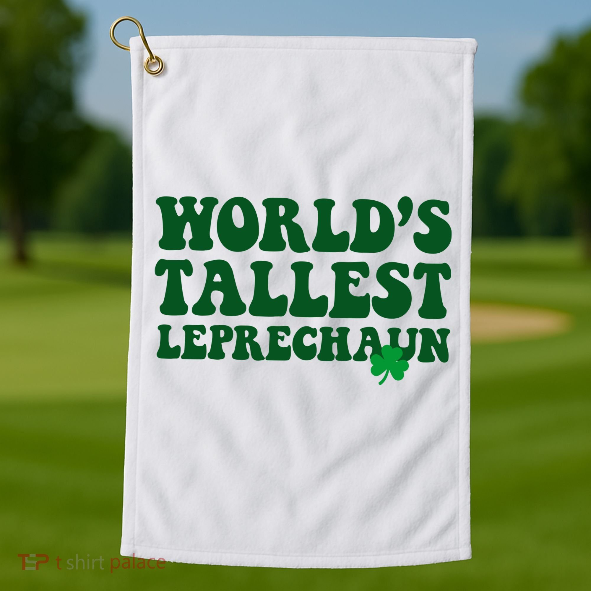 Worlds Tallest Leprechaun St Patricks Clover Golf Towel