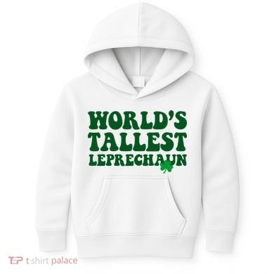 Worlds Tallest Leprechaun St Patricks Clover Kids Hoodie