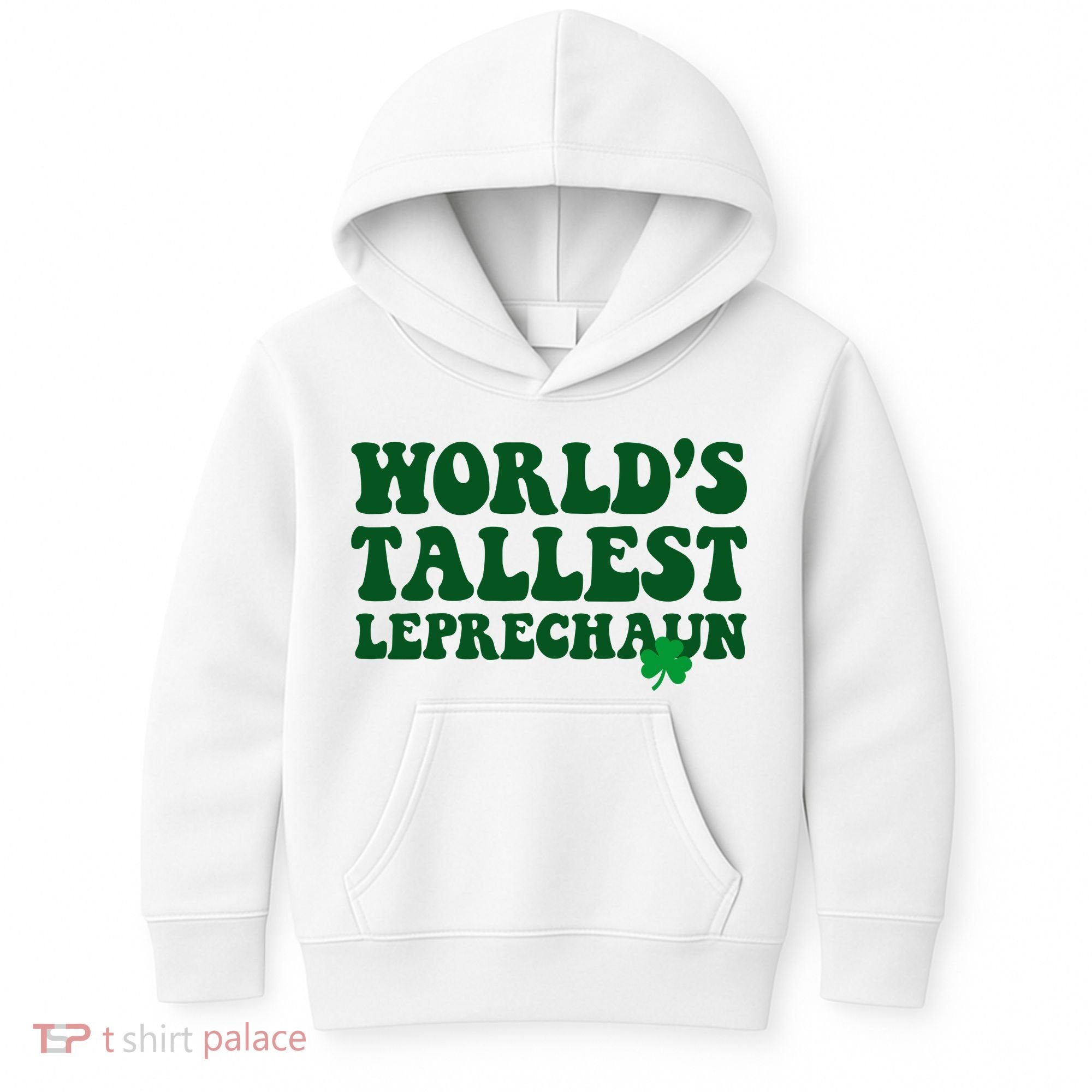 Worlds Tallest Leprechaun St Patricks Clover Kids Hoodie