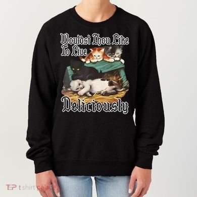 Wouldst Thou Like To Live Deliciously Women's Sweatshirt