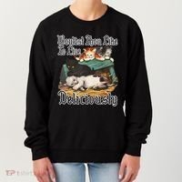 Wouldst Thou Like To Live Deliciously Women's Sweatshirt thumb 0