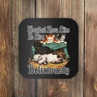 Wouldst Thou Like To Live Deliciously Coaster thumb 0