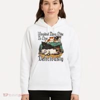 Wouldst Thou Like To Live Deliciously Hoodie thumb 5