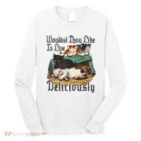 Wouldst Thou Like To Live Deliciously Long Sleeve Shirt thumb 0