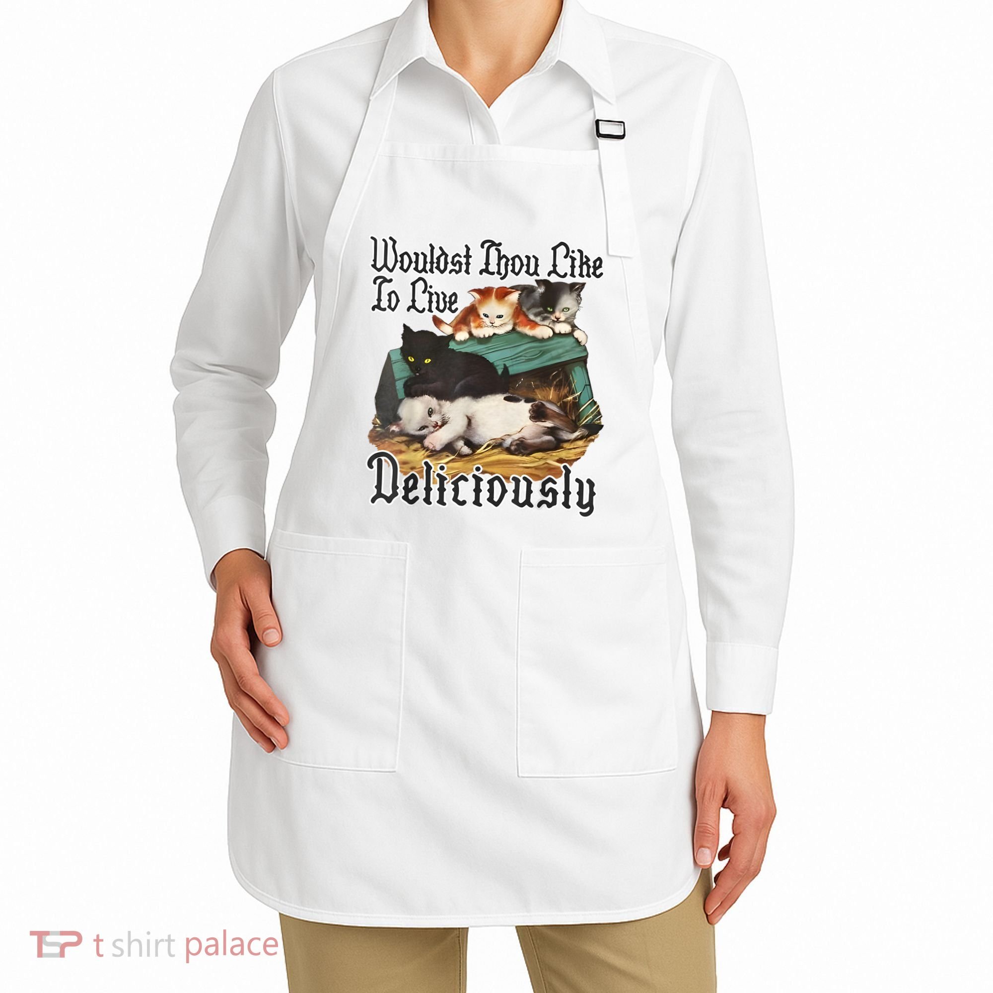 Wouldst Thou Like To Live Deliciously Apron