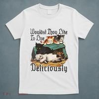 Wouldst Thou Like To Live Deliciously T-Shirt thumb 5