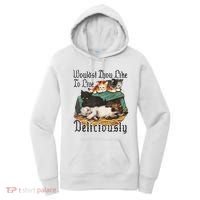 Wouldst Thou Like To Live Deliciously Women's Hoodie thumb 0