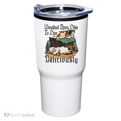 Wouldst Thou Like To Live Deliciously Tumbler